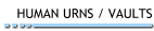 Human Urns / Vaults